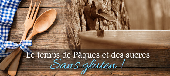 Le temps de Pâques et des sucres sans gluten 2016
