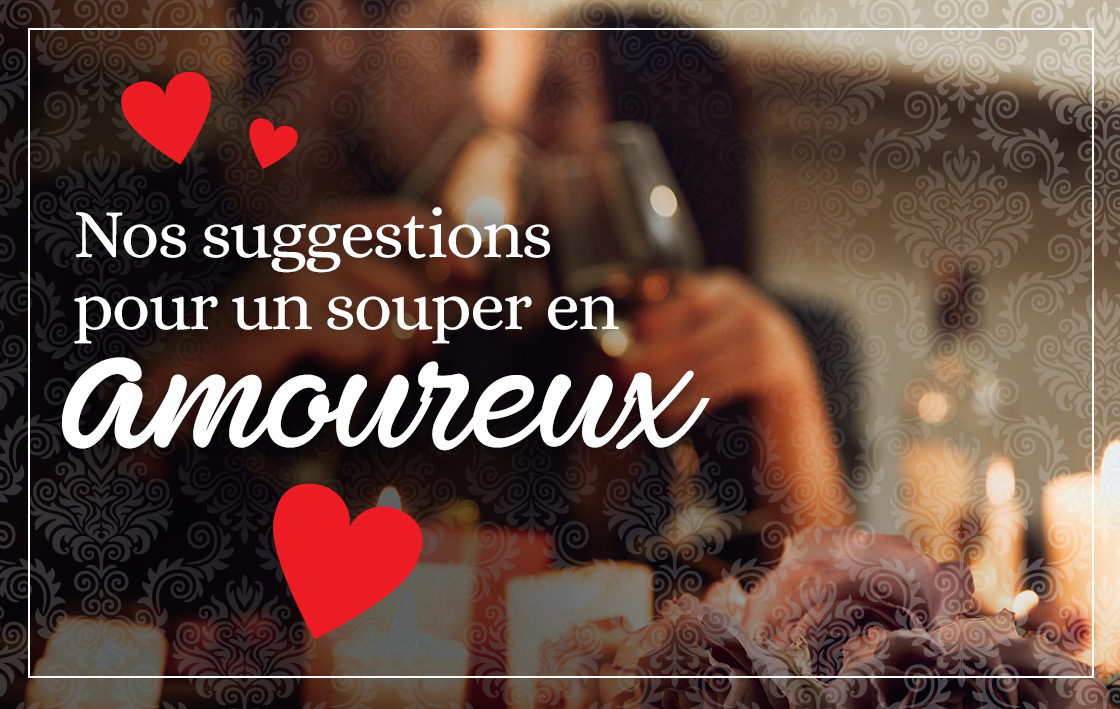 Nos suggestions pour un souper en amoureux. Recettes sans gluten et sans produits laitiers.